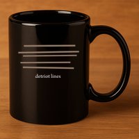Detroit Lines Funny Saying Hilarious Quotes 11oz C Handle Ceramic Mug