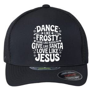 Dance Like Frosty Shine Rudolph Give Santa Love Jesus Cute Gift Flexfit Unipanel Trucker Cap