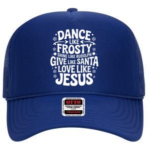 Dance Like Frosty Shine Rudolph Give Santa Love Jesus Cute Gift High Crown Mesh Back Trucker Hat