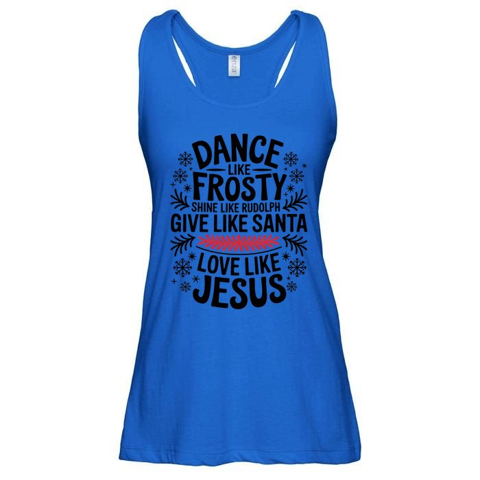 Dance Like Frosty Shine Rudolph Give Santa Love Jesus Gift Ladies Essential Flowy Tank