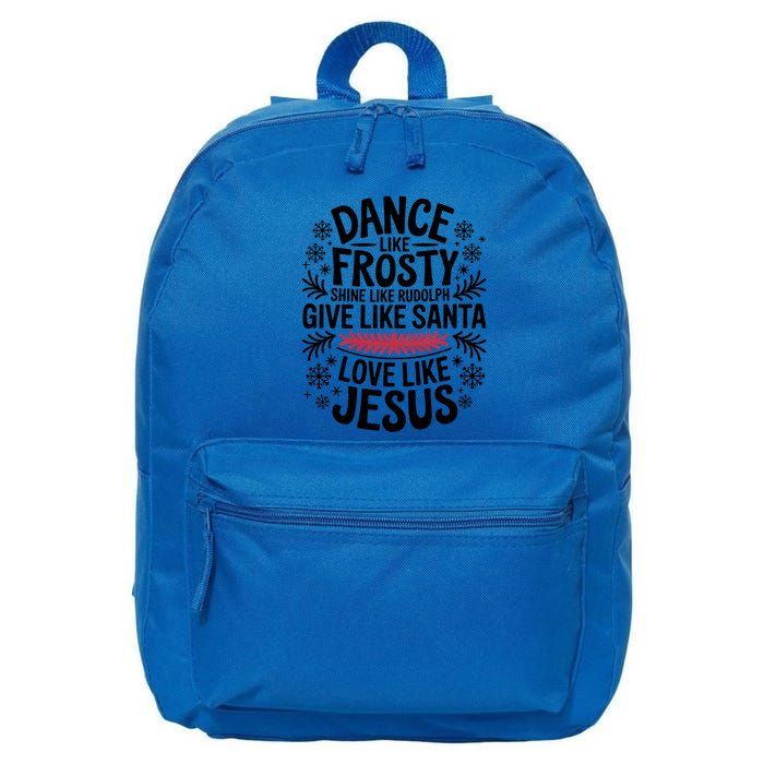 Dance Like Frosty Shine Rudolph Give Santa Love Jesus Gift 16 in Basic Backpack