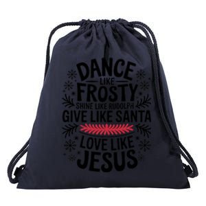 Dance Like Frosty Shine Rudolph Give Santa Love Jesus Gift Drawstring Bag