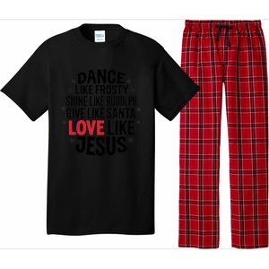 Dance Like Frosty Shine Rudolph Give Santa Love Jesus Great Gift Pajama Set