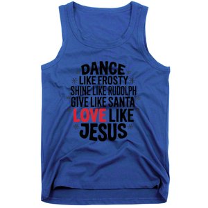 Dance Like Frosty Shine Rudolph Give Santa Love Jesus Great Gift Tank Top