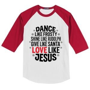 Dance Like Frosty Shine Rudolph Give Santa Love Jesus Great Gift Kids Colorblock Raglan Jersey