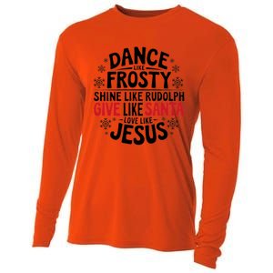 Dance Like Frosty Shine Rudolph Give Santa Love Jesus Gift Cooling Performance Long Sleeve Crew