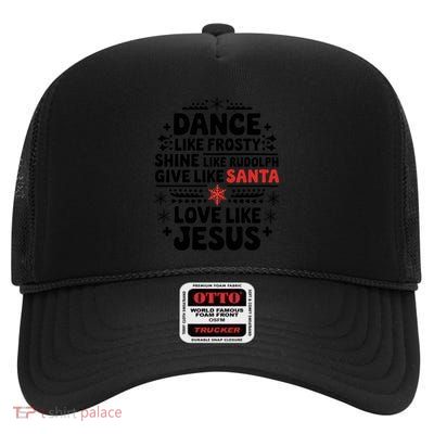 Dance Like Frosty Shine Rudolph Give Santa Love Jesus Gift High Crown Mesh Back Trucker Hat