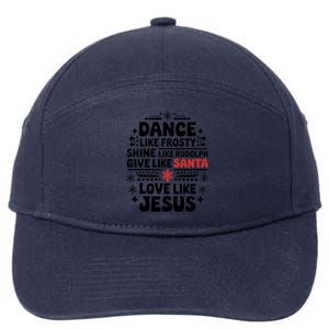 Dance Like Frosty Shine Rudolph Give Santa Love Jesus Gift 7-Panel Snapback Hat