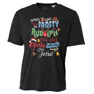 Dance Like Frosty Rudolph Give Santa Love Like Jesus Women Cooling Performance Crew T-Shirt