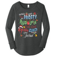 Dance Like Frosty Rudolph Give Santa Love Like Jesus Women Women's Perfect Tri Tunic Long Sleeve Shirt