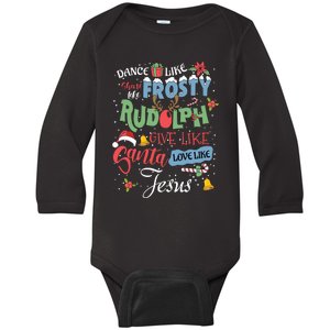 Dance Like Frosty Rudolph Give Santa Love Like Jesus Women Baby Long Sleeve Bodysuit