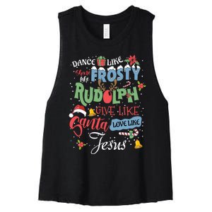 Dance Like Frosty Rudolph Give Santa Love Like Jesus Women Women's Racerback Cropped Tank