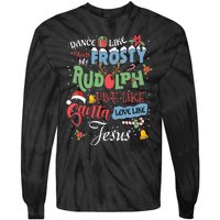 Dance Like Frosty Rudolph Give Santa Love Like Jesus Women Tie-Dye Long Sleeve Shirt