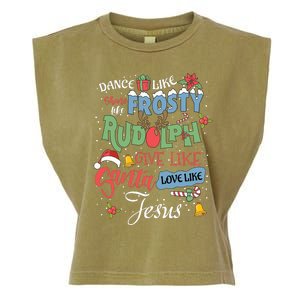 Dance Like Frosty Rudolph Give Santa Love Like Jesus Women Garment-Dyed Women's Muscle Tee