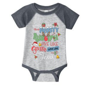 Dance Like Frosty Rudolph Give Santa Love Like Jesus Women Infant Baby Jersey Bodysuit