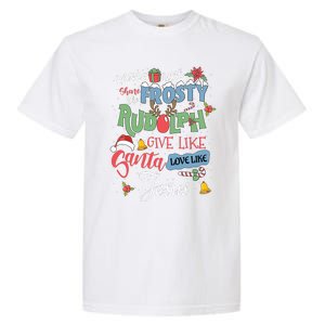 Dance Like Frosty Rudolph Give Santa Love Like Jesus Women Garment-Dyed Heavyweight T-Shirt