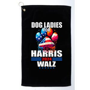 Dog Ladies For Harris Walz 2024 Platinum Collection Golf Towel