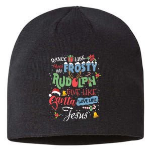 Dance Like Frosty Rudolph Give Santa Love Like Jesus Women Sustainable Beanie