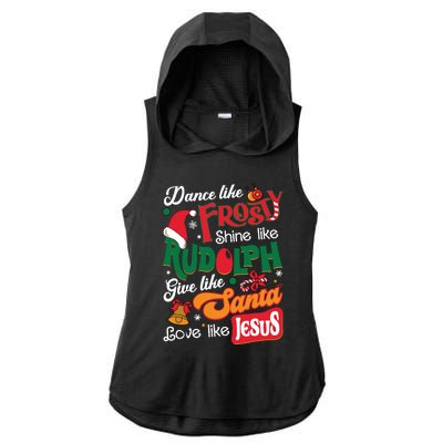 Dance Like Frosty Shine Like Rudolph Love Like Jesus Xmas Ladies PosiCharge Tri-Blend Wicking Draft Hoodie Tank