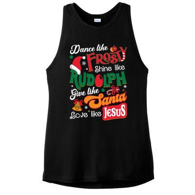 Dance Like Frosty Shine Like Rudolph Love Like Jesus Xmas Ladies PosiCharge Tri-Blend Wicking Tank