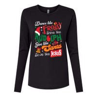 Dance Like Frosty Shine Like Rudolph Love Like Jesus Xmas Womens Cotton Relaxed Long Sleeve T-Shirt