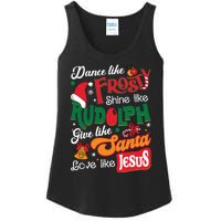 Dance Like Frosty Shine Like Rudolph Love Like Jesus Xmas Ladies Essential Tank