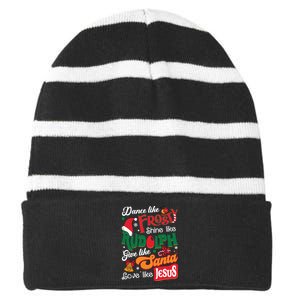 Dance Like Frosty Shine Like Rudolph Love Like Jesus Xmas Striped Beanie with Solid Band