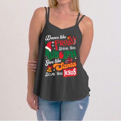 Dance Like Frosty Shine Like Rudolph Love Like Jesus Xmas Women's Strappy Tank