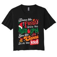 Dance Like Frosty Shine Like Rudolph Love Like Jesus Xmas Women's Crop Top Tee