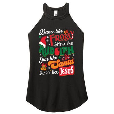 Dance Like Frosty Shine Like Rudolph Love Like Jesus Xmas Women's Perfect Tri Rocker Tank