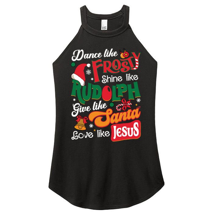 Dance Like Frosty Shine Like Rudolph Love Like Jesus Xmas Women's Perfect Tri Rocker Tank