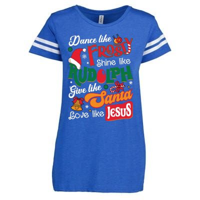 Dance Like Frosty Shine Like Rudolph Love Like Jesus Xmas Enza Ladies Jersey Football T-Shirt