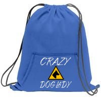 Dog Lover Funny Crazy Dog Lady Sweatshirt Cinch Pack Bag