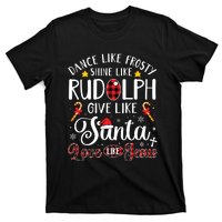 Dance Like Frosty Shine Like Rudolph Love Like Jesus Xmas T-Shirt