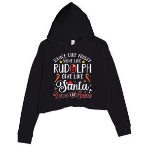 Dance Like Frosty Shine Like Rudolph Love Like Jesus Xmas Crop Fleece Hoodie