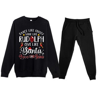 Dance Like Frosty Shine Like Rudolph Love Like Jesus Xmas Premium Crewneck Sweatsuit Set