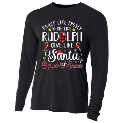 Dance Like Frosty Shine Like Rudolph Love Like Jesus Xmas Cooling Performance Long Sleeve Crew