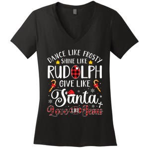 Dance Like Frosty Shine Like Rudolph Love Like Jesus Xmas Women's V-Neck T-Shirt