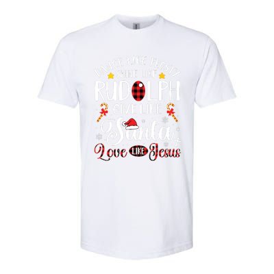 Dance Like Frosty Shine Like Rudolph Love Like Jesus Xmas Softstyle® CVC T-Shirt