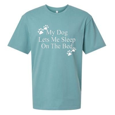 Dog Lover Funny Gift My Dog Lets Me Sleep On The Bed Sueded Cloud Jersey T-Shirt