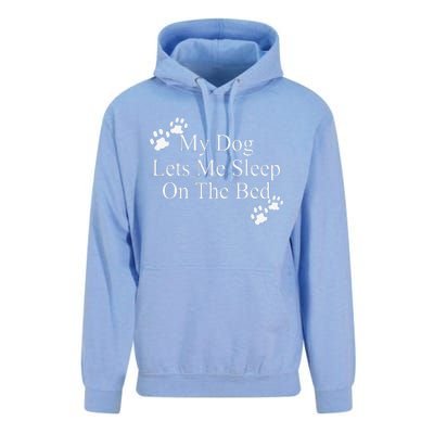 Dog Lover Funny Gift My Dog Lets Me Sleep On The Bed Unisex Surf Hoodie