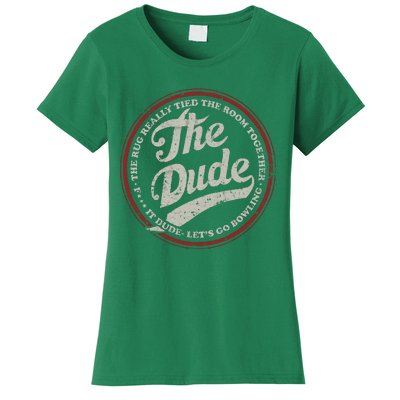 Dude Let&39;s Go Bowling Women's T-Shirt