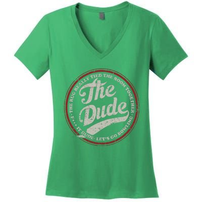 Dude Let&39;s Go Bowling Women's V-Neck T-Shirt