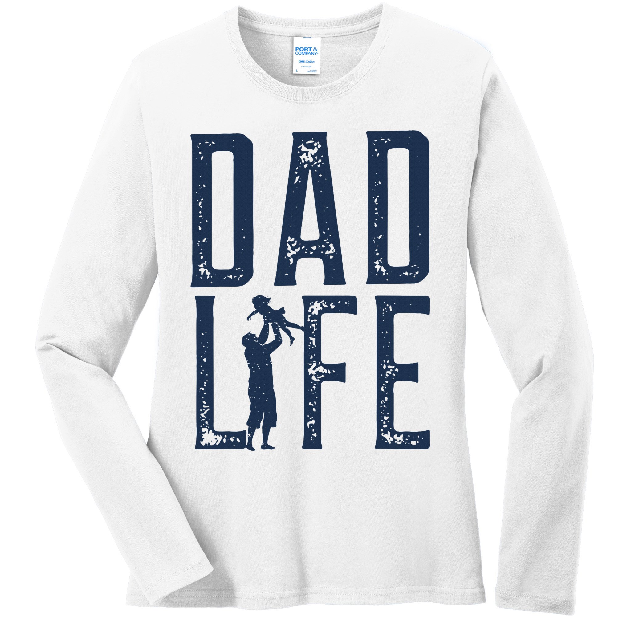 Dad Life Girl Dad Ladies Long Sleeve Shirt