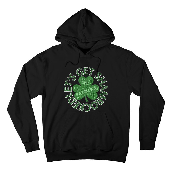 Distressed Let's Get Shamrocked Irish St Patrick Hoodie