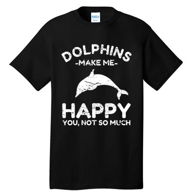 Dolphin Lover Gifts Funny Dolphin Tall T-Shirt