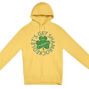 Distressed Let's Get Shamrocked Irish St Patrick Premium Pullover Hoodie