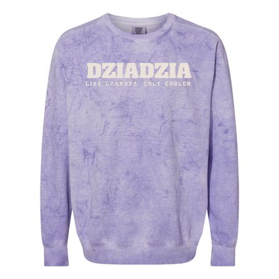 Dziadzia Like Grandpa Only Cooler Polish Grandfather Colorblast Crewneck Sweatshirt