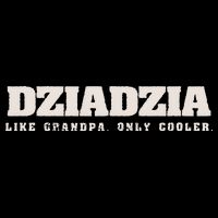 Dziadzia Like Grandpa Only Cooler Polish Grandfather Apron