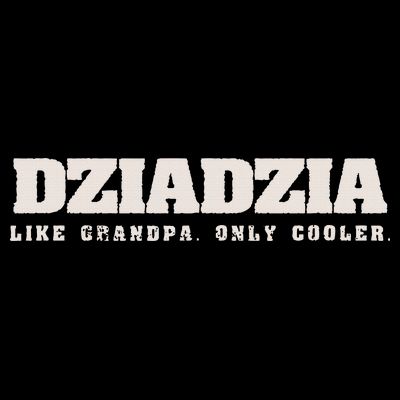 Dziadzia Like Grandpa Only Cooler Polish Grandfather T-Shirt